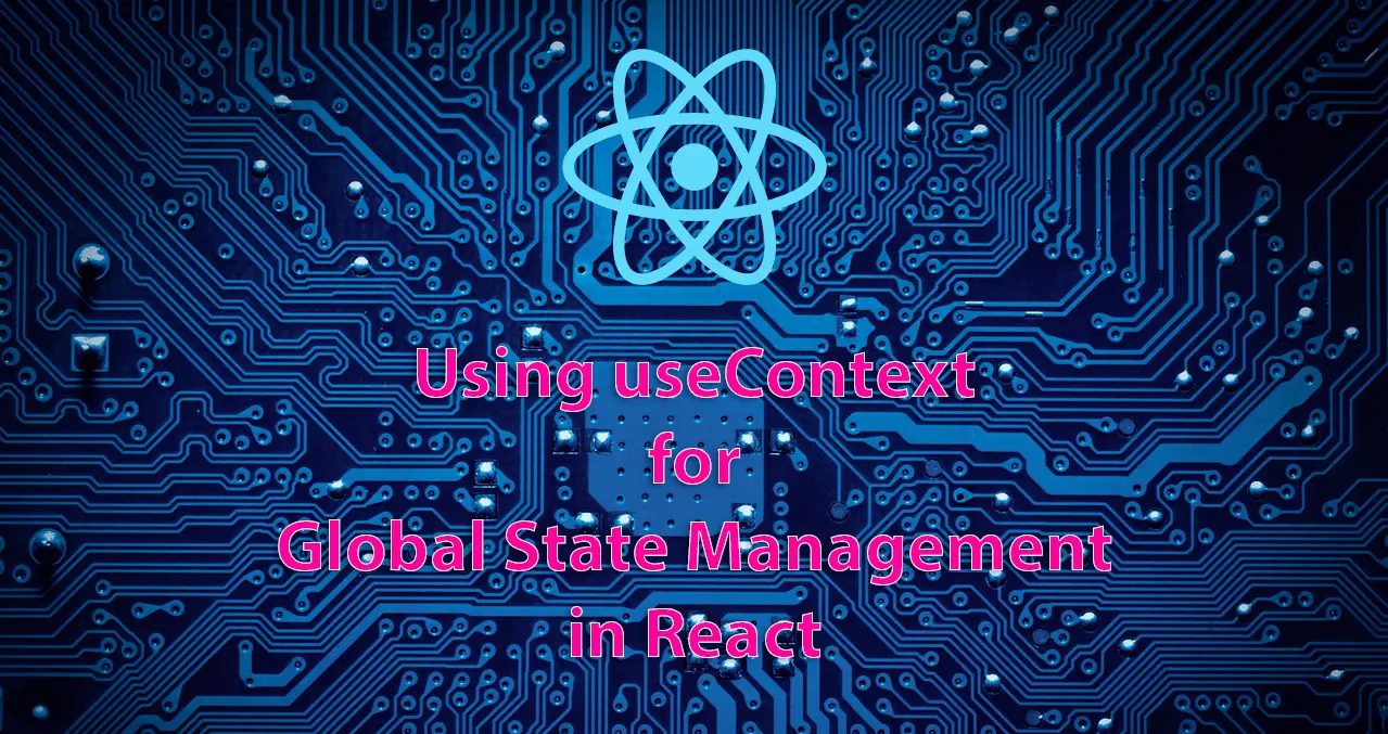 React Context for State Management in React